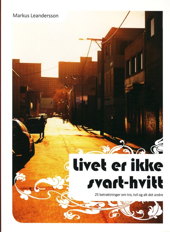 Livet er ikke svart-hvitt